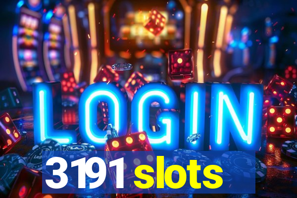 3191 slots